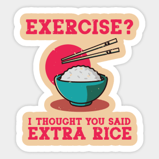 Exercise? I Thought You Said Extra Rice Sticker